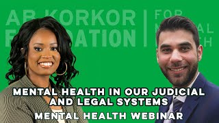 Mental Health in Our Judicial and Legal Systems  Alexandria J Hughes and Wesam Shahed, Esq.