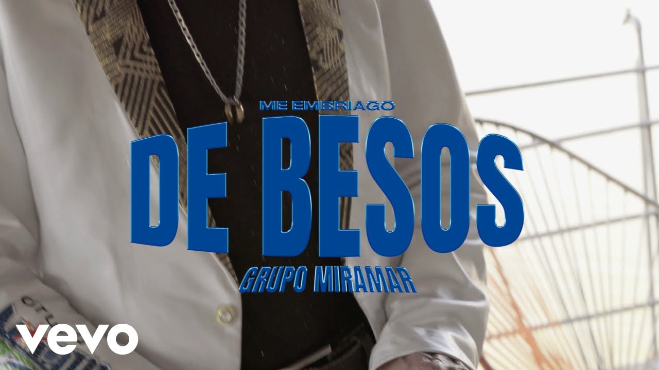 Grupo Miramar - Me Embriago De Besos