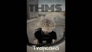 Tropicana - Thms