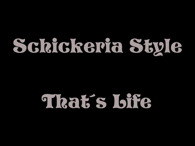 That’s Life ( So ist das Leben ) Schickeria Tommy ( Gewidmet meiner Verstorbenen Mama ✝️ 30.9.2014 class=