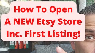 how to open a new etsy store - including your first listing - mini course