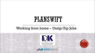 Planswift | Work from Home | Zip & Unzip SwiftJob
