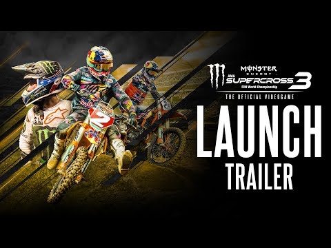 Monster Energy Supercross - The Official Videogame 3 | Launch Trailer