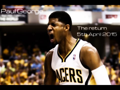 Paul George - I'm Back [ The Return 2015 ]  ᴴᴰ