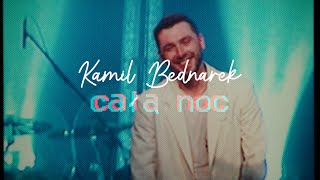 Kamil Bednarek - Całą noc (Klub Stodoła Warszawa 24.03.2023 LIVE)