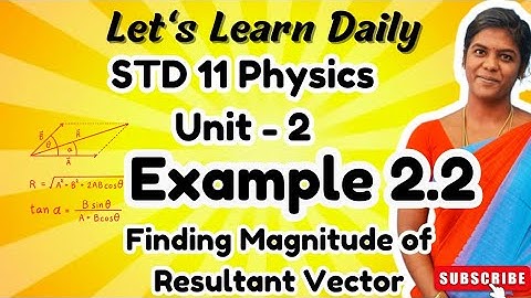 STD 11 Physics Chapter-2 Example 2.2 | Magnitude of Resultant Vector #physicswithpandieswari