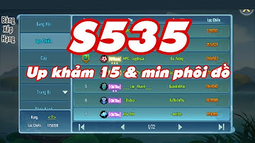 VLTK Mobile : Up top 7 , khảm 15 , min đá hồn phôi đồ cho lần chuyển vàng kế tiếp S535