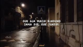 Story WA | Story Galau | Bingung Sama Diri Sendiri