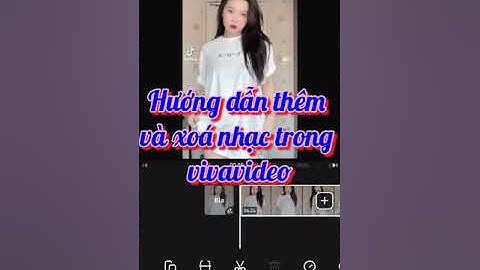 Hướng dẫn cắt nhac trong viva video