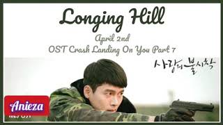 Ost Crash Landing On You part 7 Longing Hill By April 2end