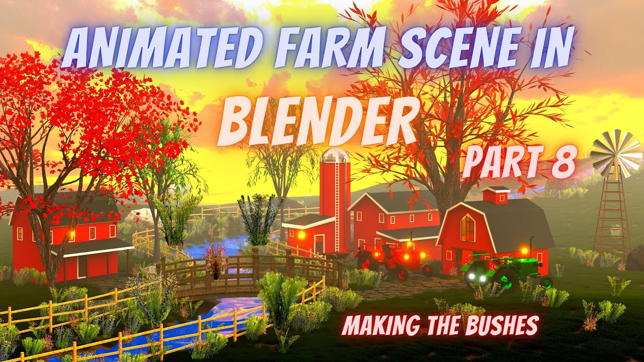 Animated Farm In Blender - Part 8 - Making The Bushes - YouTube