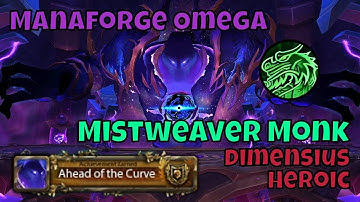Heroic Dimensius the All-Devouring Mistweaver Monk