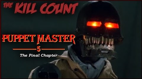 Puppet Master 5 (1995) KILL COUNT