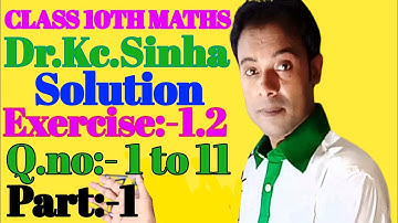 #class 10th #dr kc sinha maths solution #Ex_1.2 ch_1 #Q.no 1 to 11 Part 1 bihar board#rrr maths guru