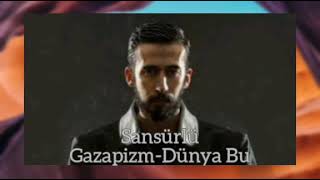 Gazapizm-Dünya Bu (SANSÜRLÜ) @Gazapizm35