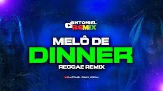 MELÔ DE DINNER ● REGGAE REMIX INTERNACIONAL 2026 SAD REMIX RONY PRODUCER