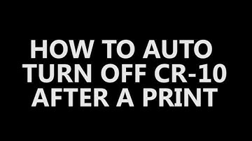Auto power-off when print complete Tutorial - Creality CR-10 (4K)