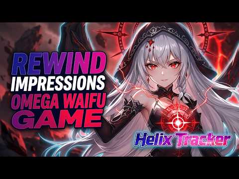 Helix Tracker: Gacha Adventure - Rewind Impressions/Omega Waifu Game