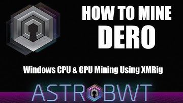 How to Mine DERO AstroBWT Using Windows XMRig Miner