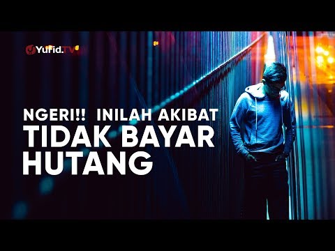 NGERI! Inilah Akibat Tidak Bayar Hutang – Ustadz Muhammad Nuzul Dzikri. – 5 Menit yang Menginspirasi