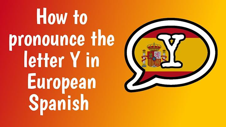 How do you pronounce the letter y in spanish