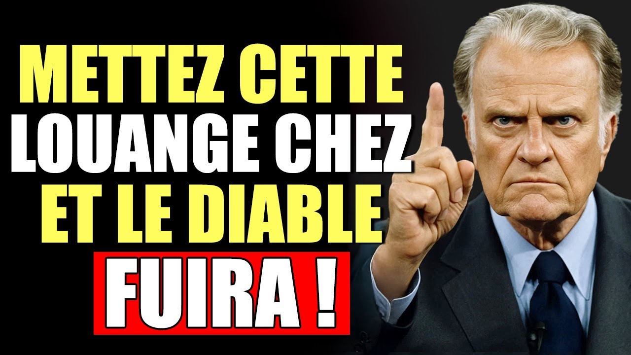 La louange que le diable craint d’entendre chez toi — utilise-la maintenant ! | Billy Graham