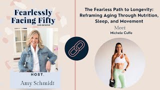 The Fearless Path to Longevity: Reframing Aging Through Nutrition, Sleep, and Movement