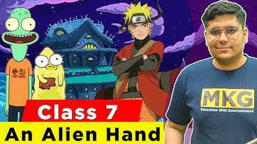 Class 7 English Chapter 7 - An Alien Hand | Class 7 An Alien Hand - Full Chapter Explanation