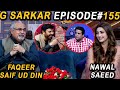 G Sarkar with Nauman Ijaz | Episode -155 | Faqeer Saif Ud Din &amp; Nawal Saeed | 13 May 2022|Neo News