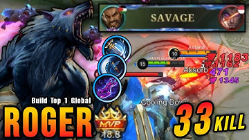 33 Kills + SAVAGE!! Roger 1 Hit Build MVP 18.8 Points!! - Build Top 1 Global Roger ~ MLBB