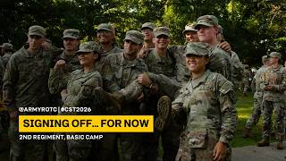 Signing off... For now | 2nd Regiment, Basic Camp | CST 2026