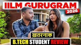 Iilm University Gurgaon Btech Student Review 2026 Best Engineering College In Delhi Ncr