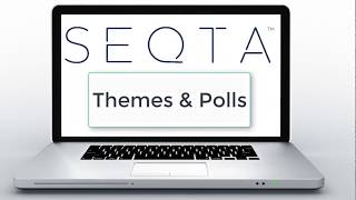 Seqta Themes & Polls