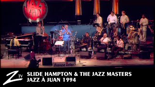 Slide Hampton & The Jazz Masters  Jazz à Juan 1994 LIVE