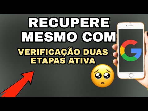 Como Recuperar Conta Google Com Verificação Em Duas Etapas Ativada Esqueci A Senha E O Numero