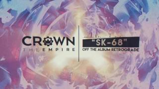 Crown The Empire - Sk-68