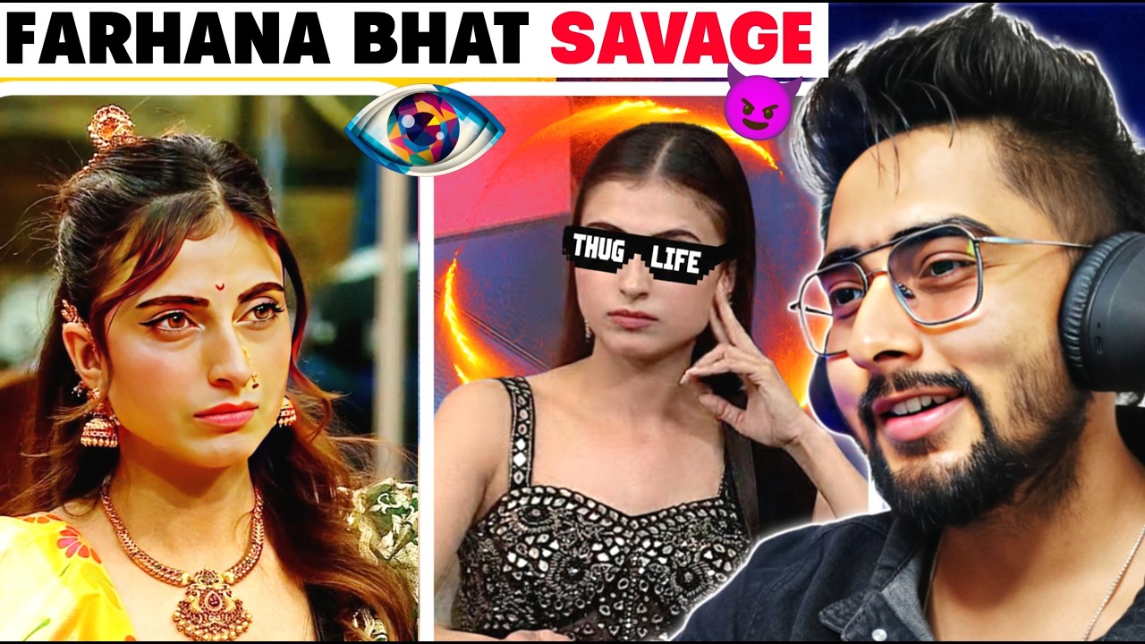 BIGG BOSS 19 FARHANA BHAT SAVAGE MOMENTS REACTION