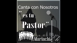 Video thumbnail of "Es tu Pastor - musica y letra / MARIACHI ELI /Contratalo para tus mejores eventos/Mariachi Cristiano"