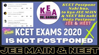  KCET 2020 Exam Date NOT Postponed | JEE Main & NEET is Further Postponed or Not ? | Full Explained