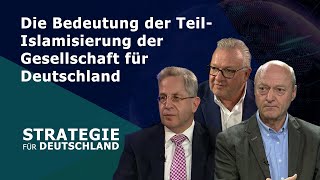 Strategie für Deutschland - Die Bedeutung der Teil-Islamisierung der Gesellschaft für Deutschland