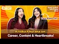 That boho girl  kritika khurana on career content  heartbreaks reels vs real with prisha ep 2