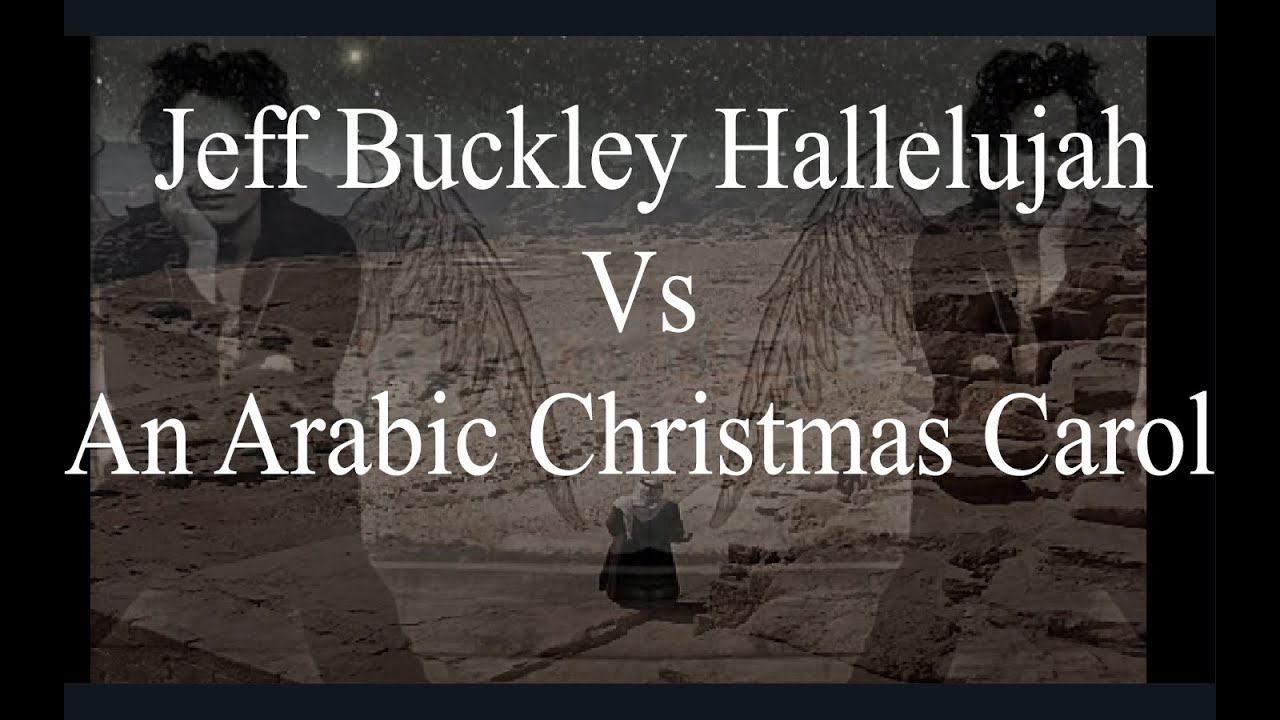 Georges Perché - Jeff Buckley Hallelujah Vs An Arabic Christmas Carol @Georgesperche