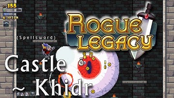 Rogue Legacy (New Game+) ~ Castle & Khidr Boss! - Commentary