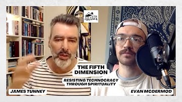 James Tunney - Resisting Technocracy Through Spirituality