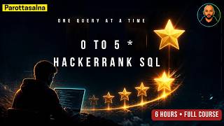 0 to 5 Stars in HackerRank SQL – Full 6-Hour Problem Solving Course in Tamil | Parottasalna