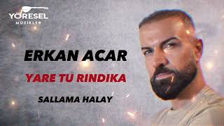 Erkan Acar - Yare Tu Rındıka / Sallama Halay T-Rap / 𝐘𝐞𝐧𝐢 𝟐𝟎𝟐𝟑 !! Grup E-Acar