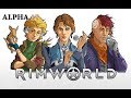 RimWorld ALPHA 17 - Касандра! Хардкор! Экстрим! №2