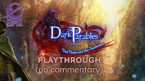 Dark Parables 12: The Thief and the Tinderbox - Playthrough (No Commentary)