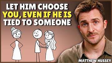 How he chooses you, even if he is bound to someone else || Matthew Hussey || Relationship Advice