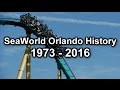 SeaWorld Orlando History 1973 - 2016